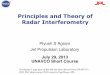 Principles and Theory of Radar Interferometry - UNAVCO · PDF filePrinciples and Theory of Radar Interferometry! July 29, 2013 UNAVCO Short Course" Piyush S Agram! Jet Propulsion Laboratory!