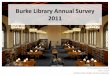 Burke Library Annual Survey 2011 · PDF file · 2017-02-16Burke Library Annual Survey 2011 CUL Assessment Forum July 7, 2011 ... Blackboard @ UTS Courseworks @ Columbia University