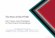 The Rise of the PTAB - Berkeley Law · PDF file · 2018-01-12The Rise of the PTAB Hot Topics and Strategies in Post-Grant Proceedings . Panel ... • Court found no estoppel – Manual