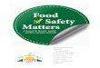 Food Safety Matters - HNHU.org · PDF fileCleaning and Sanitizing 44 The Essentials ... utensils and food contact surfaces allows the transfer ... Food Safety Matters