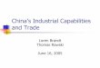China’s Industrial Capabilities and Trade · PDF fileChina’s Industrial Capabilities and Trade Loren Brandt ... Major importer of intermediate and capital goods 3. ... Garments