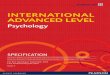 Edexcel International Advanced Advanced...Pearson Edexcel International Advanced Level in Psychology ... BTEC and LCCI qualifications are awarded by Pearson, ... will also be given