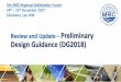 Review and Update Preliminary Design Guidance (DG2018) · PDF fileScope, approach and ... New sections will be added to fill identified areas with gaps (hydrology, TbEIA; Socio-economics);