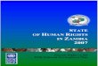 TATE OF HUMAN RIGHTS IN ZAMBIA 2007 delighted to share with you the first State of Human Rights in Zambia 2007. ... ICCPR International Covenant ... written in the Constitution. Examples