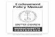 Endowment Policy Manual new - macucc.s3.amazonaws.commacucc.s3.amazonaws.com/A3D1A62F004B410088AF144C79BC14D0_… · stewardship, create a dependency on the giving of past generations