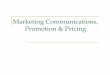 Marketing Communications, Promotion & Pricingyeagerwt/Chaps_19_20_21.pdf · There are five key elements of Marketing Communications. 3 Sales Promotion ... – Can destroy pricing