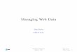Managing Web Data -- Tutorial by Dan Suciuhdavulcu/webdata.pdf · Managing W eb Data Dan Suciu A TT Labs Managing W eb Data ... phone John Sue Dick ... setv alued attributes X y ear