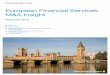 European Financial Services M&A Insight - pwc.com · PDF fileFinans from Palamon Capital Partners for €105m. Direct investments included deals focused on speciality finance targets,