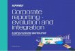 Corporate reporting - evolution and integration - KPMG · PDF fileasked every company they invest in to lay out a strategic framework ... Corporate reporting – evolution and integration