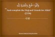 Imam Ghulam Moyhuddin - Ashton Central · PDF file“Perform Hajj and Umrah one after the other for ... Pray two Rak’ats Nafl prayer at home ... Dua, Hajar Kiss/Salam – Sunnah/Fard