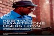 Keeping Smartphone Users Loyal - Ericsson · PDF filerecommend a certain brand or service to others. ... No two operators are the same, ... ERICSSON CONSUMERLAB KEEPING SMARTPHONE