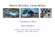 More Smiles, Less Miles · PDF filePolicy & Technology Drivers ... - headline in the Onion. Public Transportation Trends ... • Dynamic Scheduling & Routing for