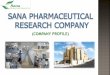 SANA Pharma is a fast growing Research Company with a … pharma... · differences between diverse agenda and directing them to a common goal, ... Testing of active ingredient including
