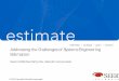 Systems Engineering Cost Estimation - ICEAA: International Cost · PDF file · 2016-10-10Cost is a crucial factor in evaluating the viability of a project ... • Issues and problems