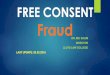 FREE CONSENT Fraud - · PDF fileThose policies were issued by the defendant and included an exclusion clause avoiding liability in the ... fraud exclusion clauses. ... the three cover