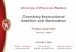 Chemistry Instructional Addition and Renovation of Wisconsin-Madison Chemistry Instructional Addition and Renovation Project Overview January 1, 2015 Chemistry Team Ma#hew’J.’Sanders’