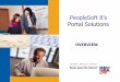 PeopleSoft 8’s Portal Solutionsmiewlan.tripod.com/Document/PortalOverview.pdf · ACE American Insurance ... Mahindra British Telecom Maricopa Community College ... Employee Portal