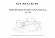INSTRUCTION MANUAL S18 - SINGER Sewing Co. Needle Sewing ..... 59-60 PROGRAMMING STITCH PATTERNS AND BUTTON FUNCTIONS IN MODE 2 AND 3 ..... 61 Programming Stitch Patterns & Button