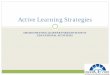 Active Learning Strategies - Dental Academy of CE - Home · PDF fileyProvide case studies ... presentation. Strategies for Active Learning. Live ProgramsLive Programs ... active learning