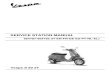 SERVICE STATION MANUAL - Motor Scooter · PDF fileSERVICE STATION MANUAL Vespa S 50 2T This service station manual has been drawn up by Piaggio & C. Spa to be used by the workshops