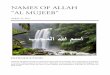 NAMES OF ALLAH - SISTERSNOTES | Notes from Al … OF ALLAH “AL MUJEEB” APRIL 25, 2017 INTRODUCTION Allah has 99 names and whoever memorizes them will enter Paradise. This means