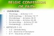 BELGIC CONFESSION OF FAITH - · PDF fileBELGIC CONFESSION OF FAITH ARTICLE #12 ... Genesis 1:3ff –God called each creature into existence. Romans 4:17, Hebrews 11:3. By Speaking