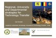 Regional, University and Departmental strategies for ... · PDF file11 Thematic priorities 6 Technology Clusters LOGISTECH ¦Logistics, Transport, Supply Chain Management I-HEALTHTECH