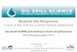 Beyond the Response - · PDF fileBeyond the Response: a look at the science & policy behind dispersants Sea Grant-GoMRI partnership to share oil spill science Emily Maung-Douglass,