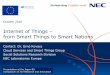Internet of Things from Smart Things to Smart · PDF file · 2017-12-19Internet of Things – from Smart Things to Smart Nations Contact: Dr. Ernö Kovacs Cloud Services and Smart