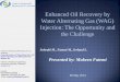 Enhanced Oil Recovery by Water Alternating Gas (WAG ... · PDF fileEnhanced Oil Recovery by Water Alternating Gas (WAG) Injection: The Opportunity and the Challenge Centre for Enhanced
