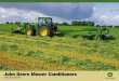 John Deere Mower Conditioners Unsurpassed cutting performance. Time tested conditioning choices. Legendary robustness. These standard features across the whole line of John Deere Mower