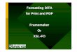 Formatting DITA for Print and PDF Framemaker Or XSL-FO · PDF fileFormatting DITA for Print and PDF Framemaker Or XSL-FO. ... Motivation: The Business Case ... Advent 3B2, Datalogics