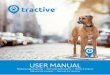 USER MANUAL - help.  · PDF fileThe Tractive® GPS app will guide you through the first steps of adding a pet and assigning a new Tractive ... Note: After turning on the Tractive