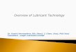 Overview of Lubricant Technology - on the quality of finished lubricant (3) Engine oil trends and main drivers ... lubricant market in Sri ... require modern additive chemistry and