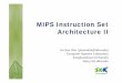 MIPS I t ti S t MIPS Instruction Set Architecture IIcsl.skku.edu/uploads/ICE3003F09/3-mips2.pdfMIPS I t ti S t MIPS Instruction Set Architecture II Jin-SooKim(jinsookim@skku.edu)Soo