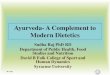 Ayurveda- A Complement to Modern Dieteticsintegrativerd.org/wp-content/uploads/2013/06/Ayurveda-A-Complement... · principles to optimize digestion, ... Rakta Moksha- Blood letting