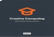 Creative Computing - AWS · PDF file... Design Thinking Lesson 16: Building a Better World ... these lessons are designed to help you get started with creative computing, ... brainstorming,
