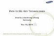 PATH TO 5G: KEY T - Wireless Communications & Signal ...wcsp.eng.usf.edu/b4g/2013/files/B4G_workshop_cz.pdfPath to 5G: Key Technologies ... HSPA (2005) LTE (2008) LTE -A (2011) CPRI
