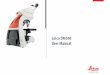 Leica DM500 User Manual - Microscopes and Imaging · PDF file · 2014-12-10Leica DM500 User Manual 3. Chapter Overview. Safety regulations 5. The Leica DM500 16. Get Ready! 19. Get