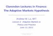 Clarendon Lectures in Finance: The Adaptive Markets Hypothesis · PDF fileClarendon Lectures in Finance: The Adaptive Markets Hypothesis ... road rage ⇒ Kahneman’s “Thinking