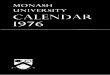 CALENDAR 1976adm.monash.edu/records-archives/assets/docs/pdf/... ·  · 2014-09-05UJ :J z UJ > < UJ 8 0 UJ = ... CALENDAR 1976 . Published by Monash University Wellington Road,