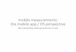 mobile measurements: the mobile app OS  · PDF filemobile measurements: the mobile app / OS perspective ... • VoIP • video chat ... 0 50 100 150 200 empirical CDF