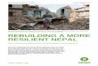 REBUILDING A MORE RESILIENT NEPAL - Oxfam · PDF fileresilient Nepal. Urgent recommendations For Parliament: ... • Communicate earthquake-resistant designs so households can build
