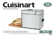 Cuisinart Automatic Bread Maker CBK- · PDF fileCuisinart® Automatic Bread Maker For your safety and continued enjoyment of this product, ... Keep warm: Allows you to leave the finished