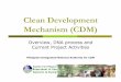 Clean Development Mechanism (CDM) - World Banksiteresources.worldbank.org/INTCARFINASS/Resources/... · Clean Development Mechanism (CDM) Overview, ... CDM Executive Board (EB) 