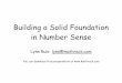 Building a Solid Foundation in Number Sense a Solid Foundation in Number Sense Lynn Rule lynn@mathrack.com You can download this presentation at “If you have built your castles in