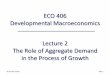 ECO 406 Developmental Macroeconomics Lecture 2 The … 406 - Lecture 02... · Developmental Macroeconomics ... then government spending must be increased ... Expansion of autonomous