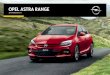 OPEL ASTRA RANGE - Sandyford Motor   visit the Opel website:   CONTENTS OPEL ASTRA Exterior styling 6 Interior comfort 8 Infotainment 10 Safety 12 Engines and driving dynamics 16