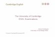 The University of Cambridge ESOL Examinations · PDF fileCPE – Certificate of Proficiency in English •Nivel C2 • 5 módulos: • Reading (1h 30m) • 4 secciones: varias tareas