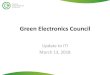 Green Electronics Council - itic. · PDF fileWebinar –March 21 at 9am Pacific • EPEAT Registry and Launch of new EPEAT product categories ... •GEC desires a user friendly and